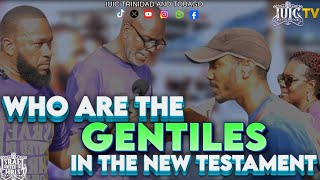 WHO ARE THE GENTILES IN THE NEW TESTAMENT [upl. by Nanek]