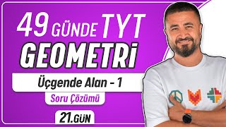 Üçgende Alan 1  21GÜN Soru Çözümü  49 Günde TYT Geometri Kampı [upl. by Haodnanehs]