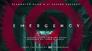 21 Savage  Emergency ft Young Thug amp Gunna Official Audio [upl. by Garrison]