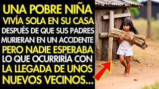 Una NIÑA Vivía SOLA Después de que Sus Padres Murieran Pero Sus Nuevos Vecinos Vieron Historias [upl. by Narhem]