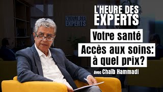 Lheure des experts Accès aux soins à quel prix [upl. by Eyma237]