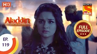 Aladdin  Ep 119  Full Episode  29th January 2019 [upl. by Ettenrahs]