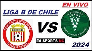 🔴Curicó Unido vs Santiago Wanderers en vivo  Liga de Primera B de Chile [upl. by Adriene]