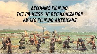 Becoming Filipino The Process of Decolonization Among Filipino Americans [upl. by Candy]