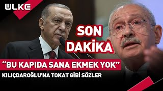 quotSana Bu Kapıda Ekmek Yokquot Erdoğandan Kılıçdaroğluna Tokat Gibi Sözler [upl. by Omsare]