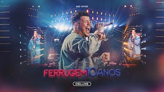 Ferrugem 10 Anos Ao Vivo COMPLETO [upl. by Airetnahs]