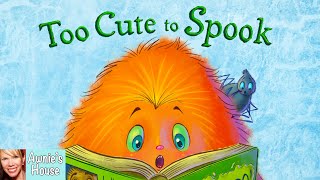 📚 Kids Book Read Aloud TOO CUTE TO SPOOK by Diana Aleksandrova and Alicia Young [upl. by Osrock]