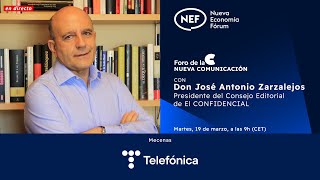 NEF Online con don José Antonio Zarzalejos Presidente del Consejo Editorial de El Confidencial [upl. by Atiuqehs]