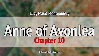 Anne of Avonlea Audiobook Chapter 10 [upl. by Ahsatniuq]