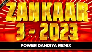 🔥 Zankaar 3  DJ Remix Garba Dandiya 2023 x Morya Re x Bagad Bam x Ram Siya Ram 🔥 [upl. by Rikki]