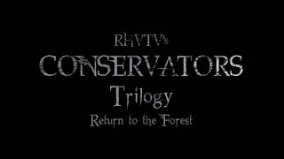 The Conservators Trilogy  Return to the Forest OFFICIAL TRAILER [upl. by Adianez]