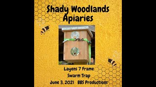 Layens 7 Frame Swarm Trap June 3 2021 [upl. by Afital]