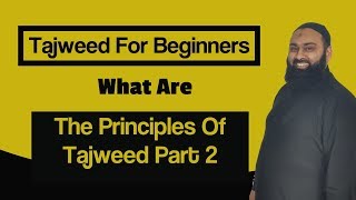 Tajweed A Beginners Guide  Principles Of Tajweed Part 2 [upl. by Amadeo]