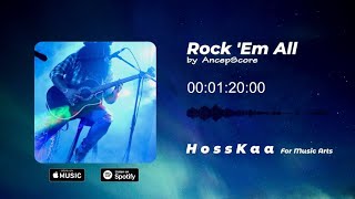 Rock Em All by AncepScore Music Arts Visual Audio Music [upl. by Niall852]