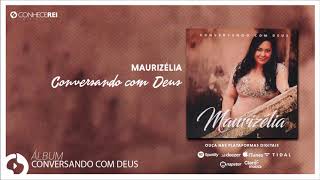 Maurizélia  Conversando com Deus [upl. by Emmons]