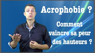 Acrophobie  Comment vaincre la peur des hauteurs [upl. by Ormsby214]