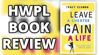 HWPL Book Review  Leave a Cheater Gain a Life by Tracy Schorn [upl. by Ilke723]