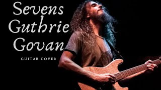 Guitar Cover  Sevens  Guthrie Govan [upl. by Vivianne]