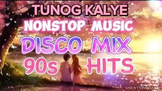 Tunog kalye nonstop disco mix  90s HITS [upl. by Irac]