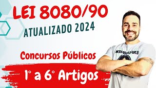 LEI do SUS 808090 ATUALIZADA 2024  Art 1º ao 6º art Só para concurseiro [upl. by Airat]