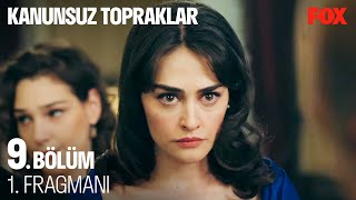 Kanunsuz Topraklar 9 Bölüm 1 Fragmanı KanunsuzTopraklar [upl. by Araet801]