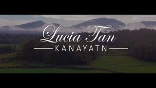 Lucia Tan  Kanayatn  Official Music Video HD  Satunama production [upl. by Lebatsirc]