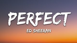 Ed Sheeran  Perfect Lyrics [upl. by Chan]