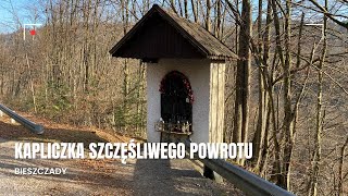 Kapliczka Szczęśliwego Powrotu w Bieszczadach [upl. by Olegnaid348]