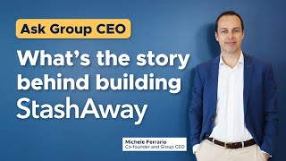 Ask Group CEO What’s the story behind building StashAway [upl. by Enaxor854]