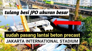 lantai jpo jis ancol sudah di pasang menggunakan beton precast jakarta international stadium [upl. by Assirrec715]