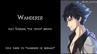 Wanderer  Title Theme to quotQrow  Wanderer of Remnantquot [upl. by Bracci]