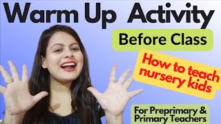 Warm up activity before class for Pre Primary  Warm up songs for kids  Warm up tips for your class [upl. by Barney]