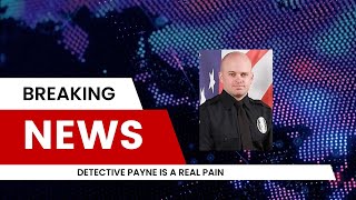 DETECTIVE PAYNE IS A PAIN bryankohberger truecrimepodcast idaho4update crime [upl. by Neelahs]