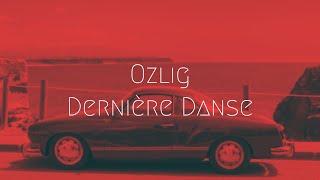 Ozlig  Dernière Danse  Extended Remix [upl. by Larochelle]