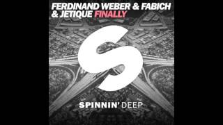 Ferdinand Weber Fabich amp Jetique  Finally Original Mix [upl. by Rialb]