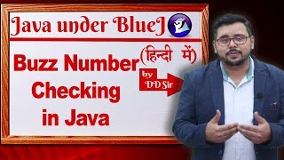 Buzz Number in JAVA on BlueJ IDE  Free Java Tutorial  DD Sir [upl. by Tyson]