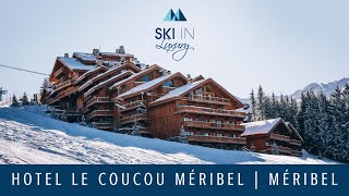 Hotel Le Coucou Méribel  Luxury Ski Hotel in Méribel  Ski In Luxury [upl. by Yraillih]