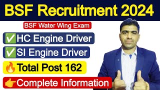 नई ड्राइवर भर्ती  Post 162 Engine Driver SI amp HC  BSF WATER WING Recruitment 2024 bsf driver [upl. by Stefano]