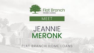 Meet Jeannie Meronk  Flat Branch Home Loans [upl. by Nnire]