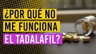 ¿Por qué el Tadalafil no me funciona [upl. by Veronika775]