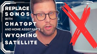 Replace Sonos with Home Assistants Wyoming Satellite  ChatGPT  Snapcast  Music Assistant [upl. by Barabas]