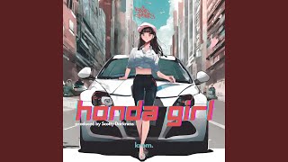 Honda Girl feat Scotty Darkness [upl. by Lamoureux]