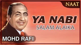 Heart Touching Naat By Mohammad Rafi  Ya Nabi Salam Alaika Peace And Blessings [upl. by Mollee]