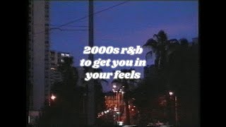 2000s rampb playlist to get you in your feels reupload [upl. by Vharat169]