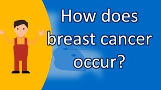 How does breast cancer occur  ASK it from Health FAQS [upl. by Robins150]