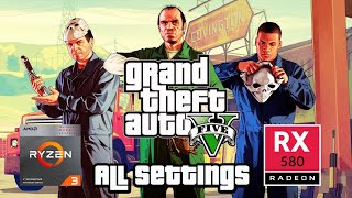 GTA V  Ryzen 3 3200G  RX 580  16GB Ram  Game Test  Todas las configuraciones  All Settings [upl. by Ailehpo]