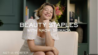 Beauty Staples with Naomi Shimada  NETAPORTER [upl. by Nikral]