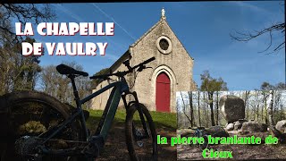 Rando VTTAE  La chapelle Vaulry et la pierre branlante de Cieux [upl. by Leffert]