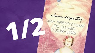 Audiolivro  Uma Aprendizagem ou O Livro dos Prazeres  Clarice Lispector parte 12 [upl. by Aelahc]