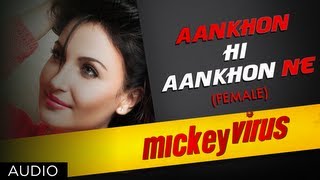 Aankhon Hi Aankhon Ne Song By Palak Muchhal  Mickey Virus  Manish Paul [upl. by Annovoj]